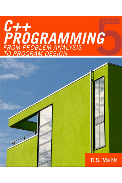 C++ Programming: From Problem Analysis to Program Design 5th (D. S. Malik) (2 CİLT)
