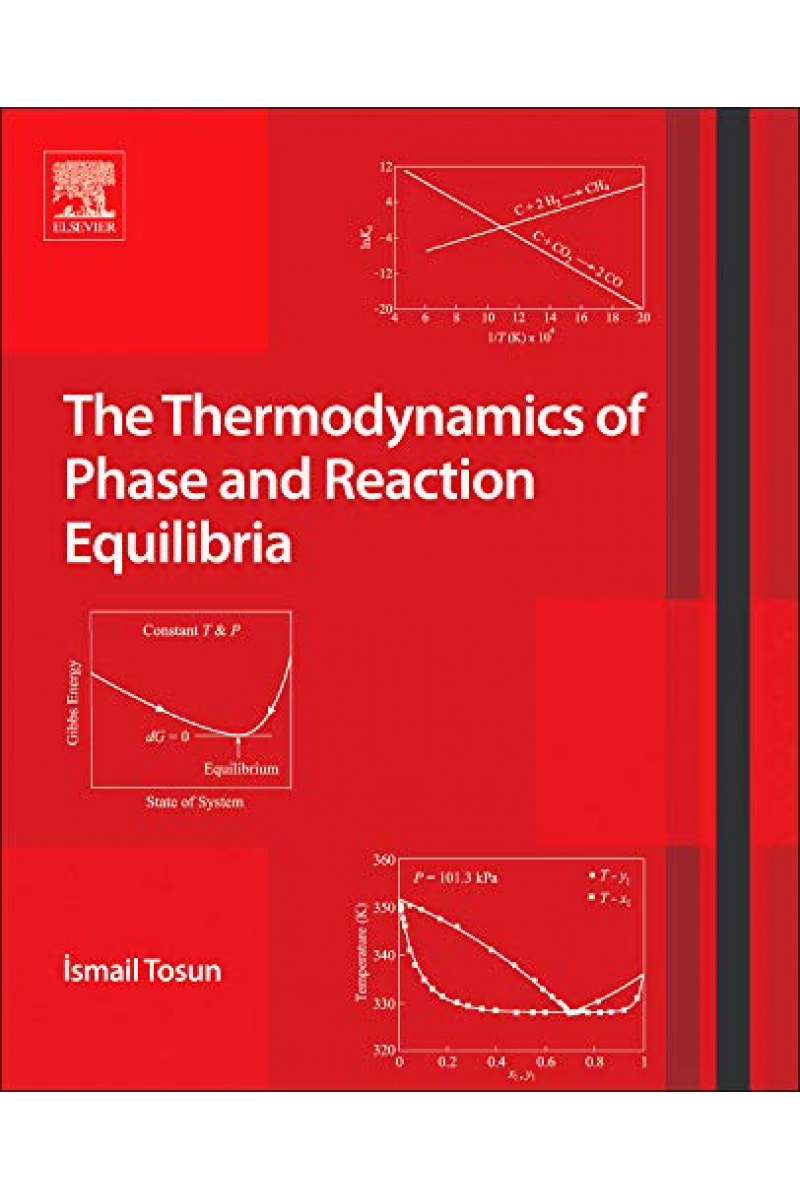 The Thermodynamics of Phase and Reaction Equilibria (İsmail Tosun)