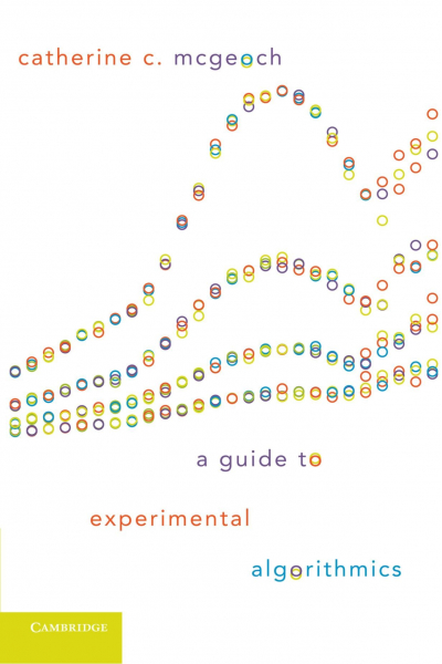 A Guide to Experimental Algorithmics 1st A Guide to Experimental Algorithmics 1st