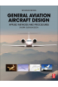 General Aviation Aircraft Design: Applied Methods and Procedures 2nd (  Snorri Gudmundsson )