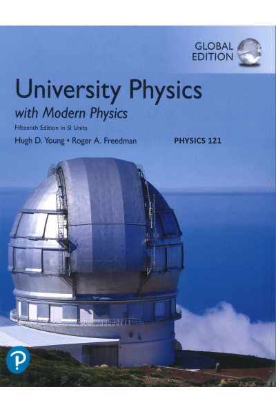 University Physics 15th Young, Freedman (PHYS 121