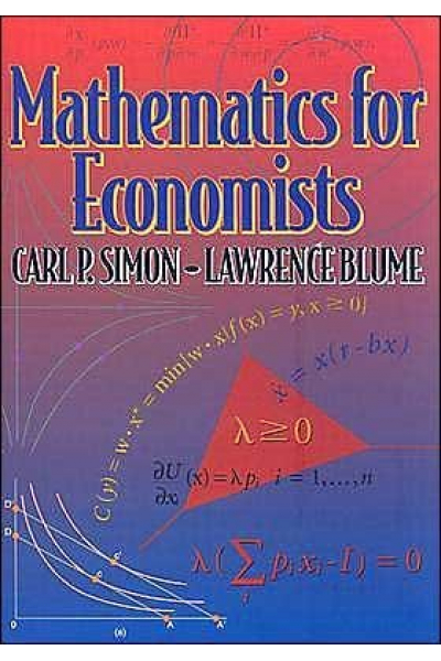 Mathematics for Economists (C. P. Simon's,L. E. Blume's )